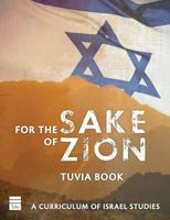 For the Sake of Zion: A Curriculum of Israel Studies 1592644899 Book Cover