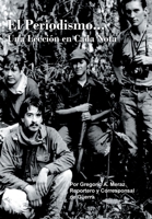 El Periodismo...: Una Lección en Cada Nota (Spanish Edition) 1643342568 Book Cover