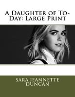 A Daughter of To-Day 1511853468 Book Cover