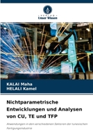 Nichtparametrische Entwicklungen und Analysen von CU, TE und TFP: Anwendungen in den verschiedenen Sektoren der tunesischen Fertigungsindustrie 6204162764 Book Cover