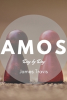 Amos: Day by Day B08F6JZ7RN Book Cover