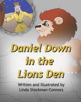 Daniel Down in the Lions Den B08NS613NJ Book Cover