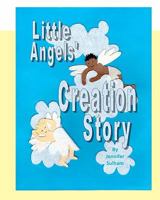 Little Angels' Creation Story 0982641400 Book Cover