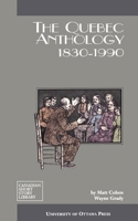 The Quebec Anthology : 1830-1990 0776643959 Book Cover