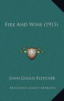 Fire and Wine - Primary Source Edition 1018269541 Book Cover