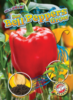 See Bell Peppers Grow B0BYXQ79B3 Book Cover