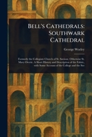 Bell's Cathedrals: Southwark Cathedral 1023042223 Book Cover