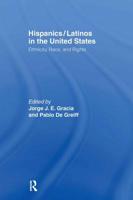 Hispanics/Latinos in the United States : Ethnicity, Race, and Rights 0415926203 Book Cover