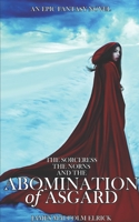 The Abomination of Asgard (The Sorceress and the Norns Trilogy) 1074355318 Book Cover