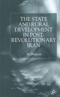 State and Rural Development in the Post-Revolutionary Iran 1349416983 Book Cover