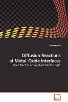 Diffusion Reactions at Metal-Oxide Interfaces 3639129067 Book Cover