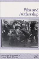 Film and Authorship (Depth of Film) 0813531934 Book Cover