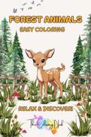 Forest Animals Coloring Book: Easy Coloring; Relax & Discover – Book for Adults and Kids: Adorable Forest Illustrations, Fun Educational Facts, ... Playlists! (The Vibrant World of Animals) 1966959060 Book Cover