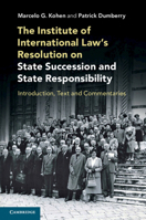 The Institute of International Law's Resolution on State Succession and State Responsibility 1108496504 Book Cover