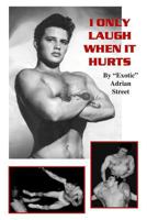 I Only Laugh When It Hurts 1477540652 Book Cover