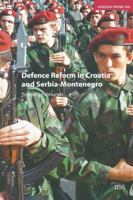 Defence Reform in Croatia and Serbia--Montenegro 0198530390 Book Cover