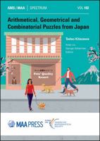 Arithmetical, Geometrical and Combinatorial Puzzles from Japan 1470467364 Book Cover