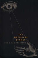 The Empirical Stance (The Terry Lectures Series) 0300103069 Book Cover