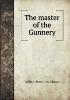 The Master of the Gunnery; 101688950X Book Cover