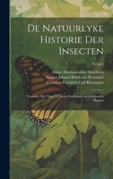 De natuurlyke historie der insecten; voorzien met naar 't leven getekende en gekoleurde plaaten; D.3, pt1 1020491337 Book Cover