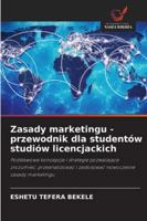 Zasady marketingu - przewodnik dla studentów studiów licencjackich 6209301606 Book Cover