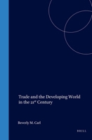 Trade and the Developing World in the 21st Century 1571050701 Book Cover
