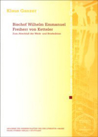 Bischof Wilhelm Emmanuel Freiherr Von Ketteler: Zum Abschluss Der Werk- Und Briefedition 3515081798 Book Cover