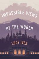 Impossible Views of the World 0735221537 Book Cover