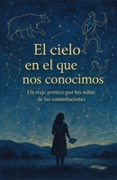 El cielo en el que nos conocimos (Spanish Edition) B0F3XVFS48 Book Cover