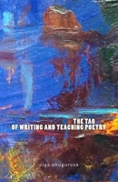 The Tao of Writing and Teaching Poetry 1546997687 Book Cover