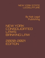 New York Consolidated Laws Banking Law 2020-2021 Edition: By Nak Legal Publishing B08WJY53LQ Book Cover