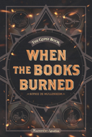 When the Books Burned: Book 2 of 9 in The Gypsy Book series 1621649105 Book Cover