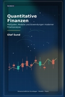 Quantitative Finanzen Fachbuch: Methoden, Modelle und Anwendungen moderner Finanzanalyse (German Edition) B0GXDLLHK1 Book Cover