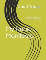My Runic Manifesto: How the Futhark and Armanen Runes Speak to Me B0BZFLSJVK Book Cover