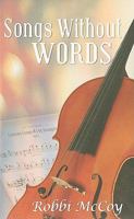 Songs Without Words 1594931666 Book Cover