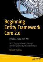 Beginning Entity Framework Core 2.0: Database Access from .Net 1484233743 Book Cover