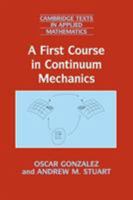 A First Course in Continuum Mechanics 0521714249 Book Cover