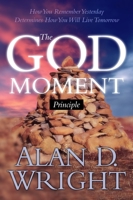 God Moments: Recognizing and Remembering God's Presence in Your Life 1590528042 Book Cover