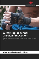 Wrestling in school physical education 6207765001 Book Cover