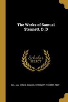 The Works of Samuel Stennett, D. D 1010378244 Book Cover