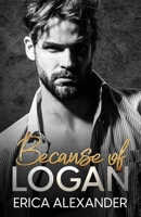 Because of Logan: A Sweet and Sexy College Romance 1732421501 Book Cover