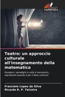 Teatro: un approccio culturale all'insegnamento della matematica (Italian Edition) 6208286492 Book Cover