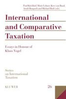 International and Comparative Taxation:Essays in Honour of Klaus Vogel (Series on International Taxation) 9041198415 Book Cover