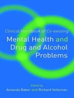 Clinical Handbook of Co-existing Mental Health and Drug and Alcohol Problems 1583917764 Book Cover