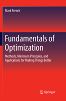Fundamentals of Optimization: Methods, Minimum Principles, and Applications for Making Things Better 303009426X Book Cover