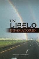 Un Libelo Infamatorio 1643760483 Book Cover