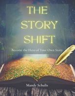 The Story Shift 1961185237 Book Cover