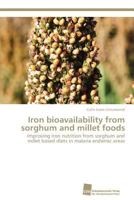 Iron Bioavailability from Sorghum and Millet Foods 3838135644 Book Cover