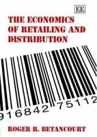 Economics of Retailing and Distribution 1845427645 Book Cover