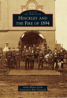 Hinckley and the Fire of 1894 1467112968 Book Cover